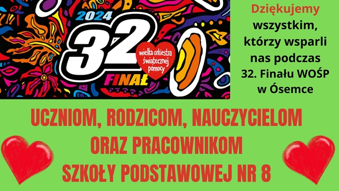 Podziękowania dla uczniów, rodziców, nauczycieli oraz pracowników SP nr 8 za wsparcie podczas 32 Finału WOŚP.