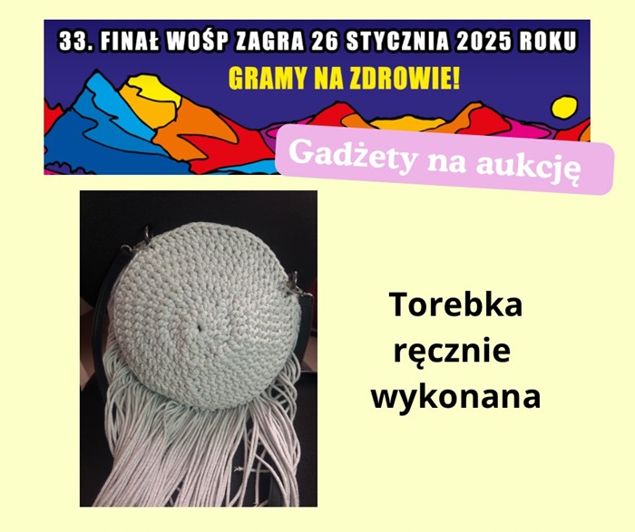 Finał WOŚP 26 stycznia 2025 w naszej szkole. Gadżetem w aukcji jest gustowna torebka ręcznie wykonana.