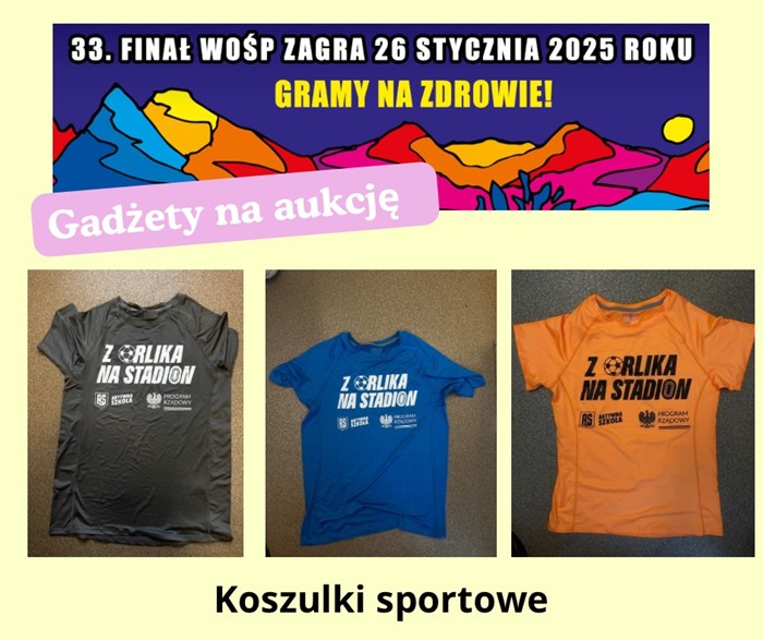 Kolaż zdjęć przedstawiający plakat na aukcję WOŚP i przekazane gadżety - kolorowe koszulki sportowe.
