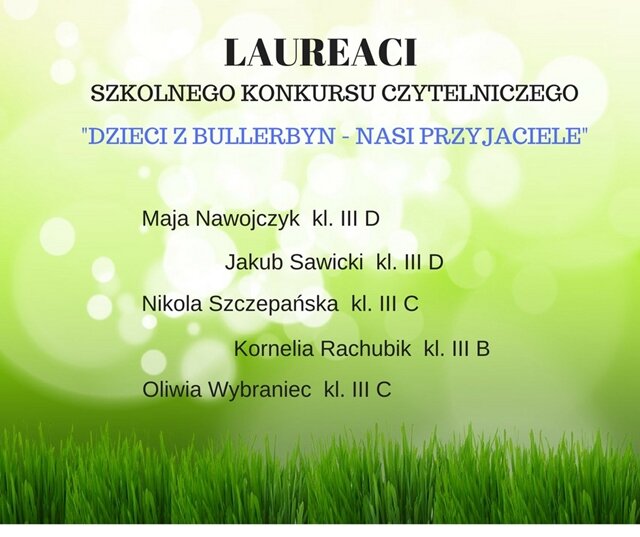 Lista laureatów szkolnego konkursu czytelniczego “Dzieci z Bullerbyn - nasi przyjaciele”.