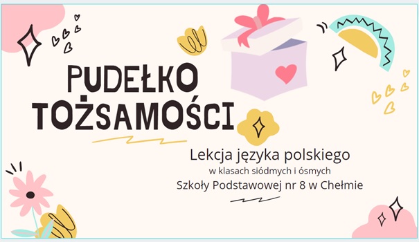 Plakat prezentujący uchylone fioletowe pudełko z serduszkiem i różową wstążką oraz napis: ,,Pudełko tożsamości’’.