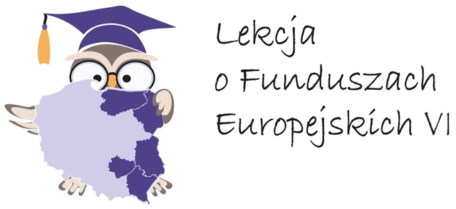 Animacyjny plakat przedstawia sowę trzymającą mapę Polski oraz napis:  Lekcja o Funduszach Europejskich VI.