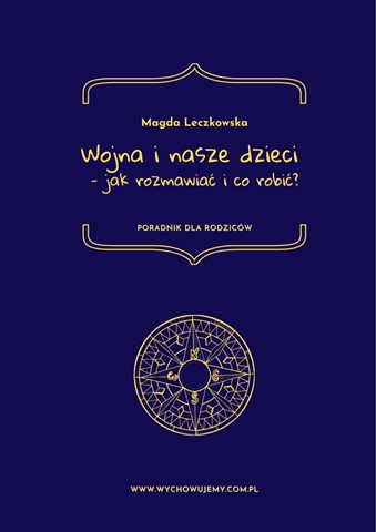 wojna i nasi uczniowie jak rozmawiac i co robic poradnik dla rodzicow