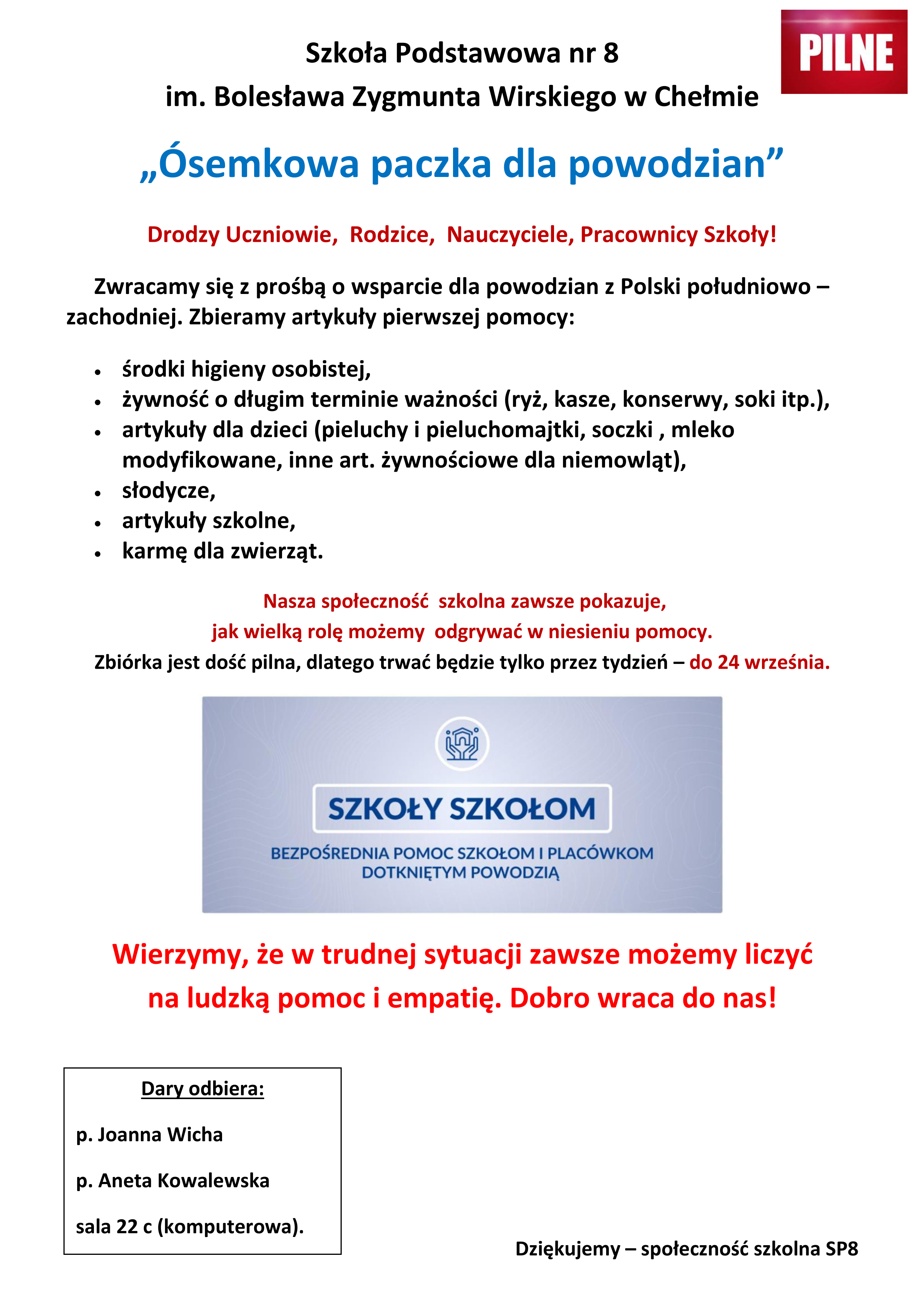 Społeczność szkolna SP 8 zwraca się z prośbą o wsparcie dla powodzian. Na plakacie znajdują się informacje o potrzebnych artykułach, osobach odbierających dary oraz czasie trwania zbiórki.
