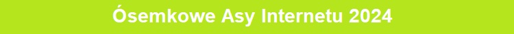 osemkowe asy internetu 2024