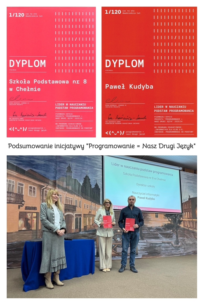 Kolaż zdjęć przedstawia Panią Dyrektor Beatę Tomaszczuk i nauczyciela informatyki Pawła Kudybę podczas odebrania dyplomów za udział w programie "Programowanie = Nasz Drugi Język".