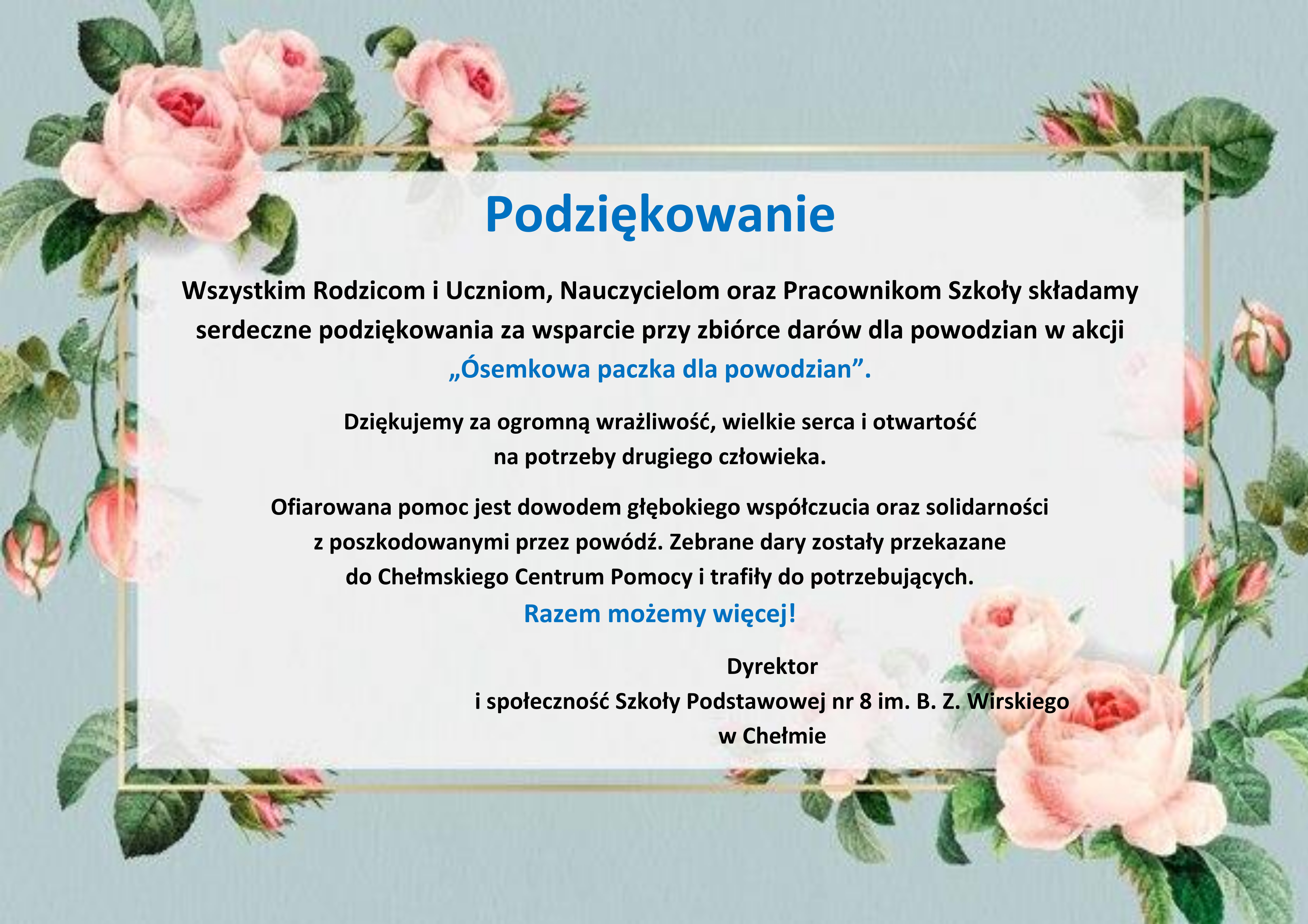 Kartka - podziękowanie dla darczyńców społeczności SP nr 8 w Chełmie za wsparcie przy zbiórce darów dla powodzian w akcji “Ósemkowa paczka dla powodzian”. 